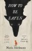 Book cover for "How to be eaten"