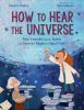 Book cover for "How to hear the universe".