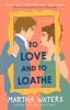 Book cover for "To love and to loathe".