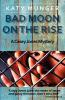 Book cover for "Bad moon on the rise".