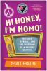 Book cover for "Hi honey, I'm homo!"