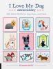 Book cover for "I love my dog embroidery"