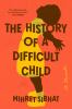 Book cover for "The history of a difficult child"
