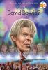 Book cover for "Who was David Bowie?".