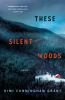 Book cover for "These silent woods"