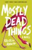 Book cover for "Mostly dead things"