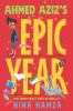 Book cover for "Ahmed Aziz's epic year"