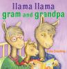 Book cover for "Llama Llama Gram and Grandpa".