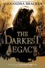 Book cover for "The darkest legacy"