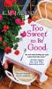 Book cover for "Too sweet to be good".