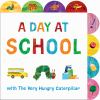 Book cover for "A day at school with The Very Hungry Caterpillar".