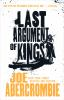 Book cover for "Last argument of kings".