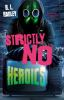 Book cover for "Strictly no heroics"