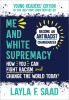 Book cover for "Me and white supremacy"