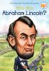 Book cover for "Who was Abraham Lincoln?".