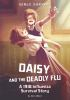 Book cover for "Daisy and the deadly flu".