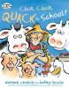 Book cover for "Click, clack, quack to school!".