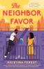 Book cover for "The neighbor favor".