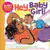 Book cover for "Hey, baby girl!".