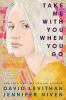Book cover for "Take me with you when you go"