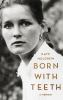 Book cover for "Born with teeth"