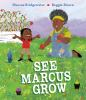 Book cover for "See Marcus grow"