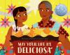 Book cover for "May your life be deliciosa"