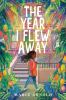 Book cover for "The year I flew away"