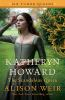 Book cover for "Katheryn Howard, the scandalous queen".