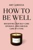 Book cover for "How to be well"