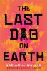 Book cover for "The last dog on Earth"