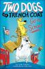 Book cover for "Two dogs in a trench coat go to school"