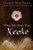 Book cover for "When my name was Keoko"