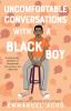 Book cover for "Uncomfortable conversations with a Black boy"