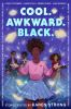Book cover for "Cool. Awkward. Black"