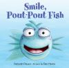 Book cover for "Smile, pout-pout fish!"