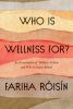 Book cover for "Who is wellness for?"