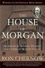 Book cover for "The house of Morgan"