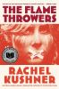 Book cover for "The flamethrowers"