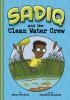 Book cover for "Sadiq and the Clean Water Crew".
