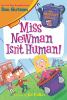 Book cover for "Miss Newman isn't human!".