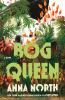 Book cover for "Bog Queen"