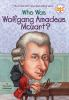 Book cover for "Who was Wolfgang Amadeus Mozart?".