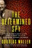Book cover for "The determined spy"