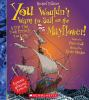 Book cover for "You wouldn't want to sail on the Mayflower!"