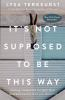 Book cover for "It's not supposed to be this way"