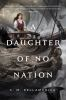 Book cover for "A daughter of no nation".