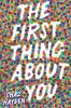 Book cover for "The first thing about you"