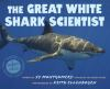Book cover for "The Great White shark scientist".