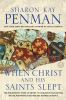 Book cover for "When Christ and his saints slept".